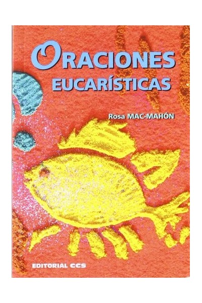 Oraciones eucarísticas: de todos los tiempos